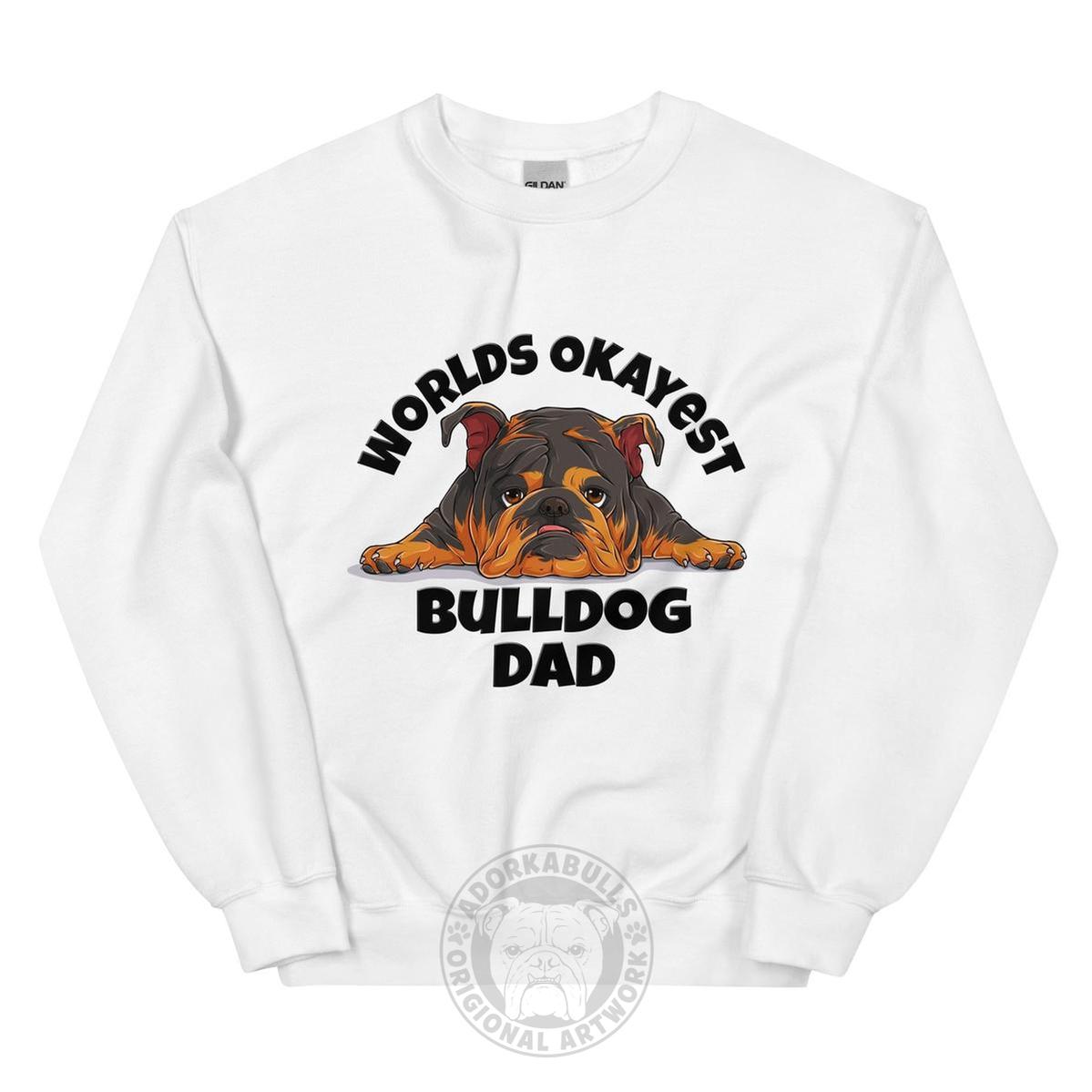 "World’s Okayest Bulldog Dad" Sweatshirt | Tri Colored