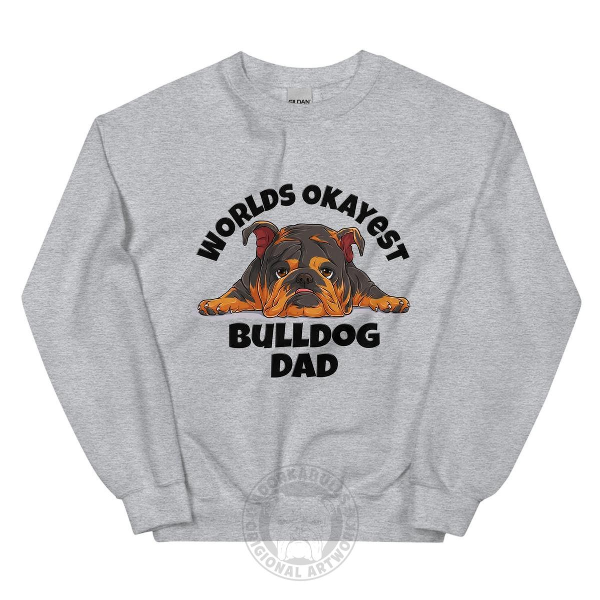 "World’s Okayest Bulldog Dad" Sweatshirt | Tri Colored