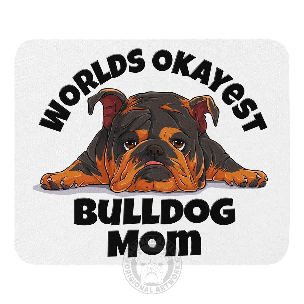 "Worlds Okayest Bulldog Mom" Mouse Pad | Tri Colored