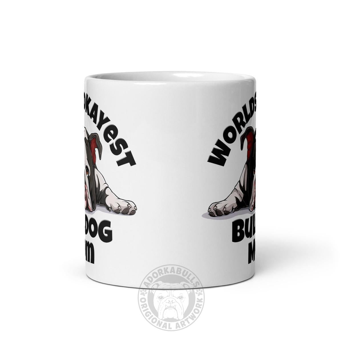 "Worlds Okayest Bulldog Mom" Mug | B&W Colored