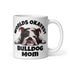 "Worlds Okayest Bulldog Mom" Mug | B&W Colored