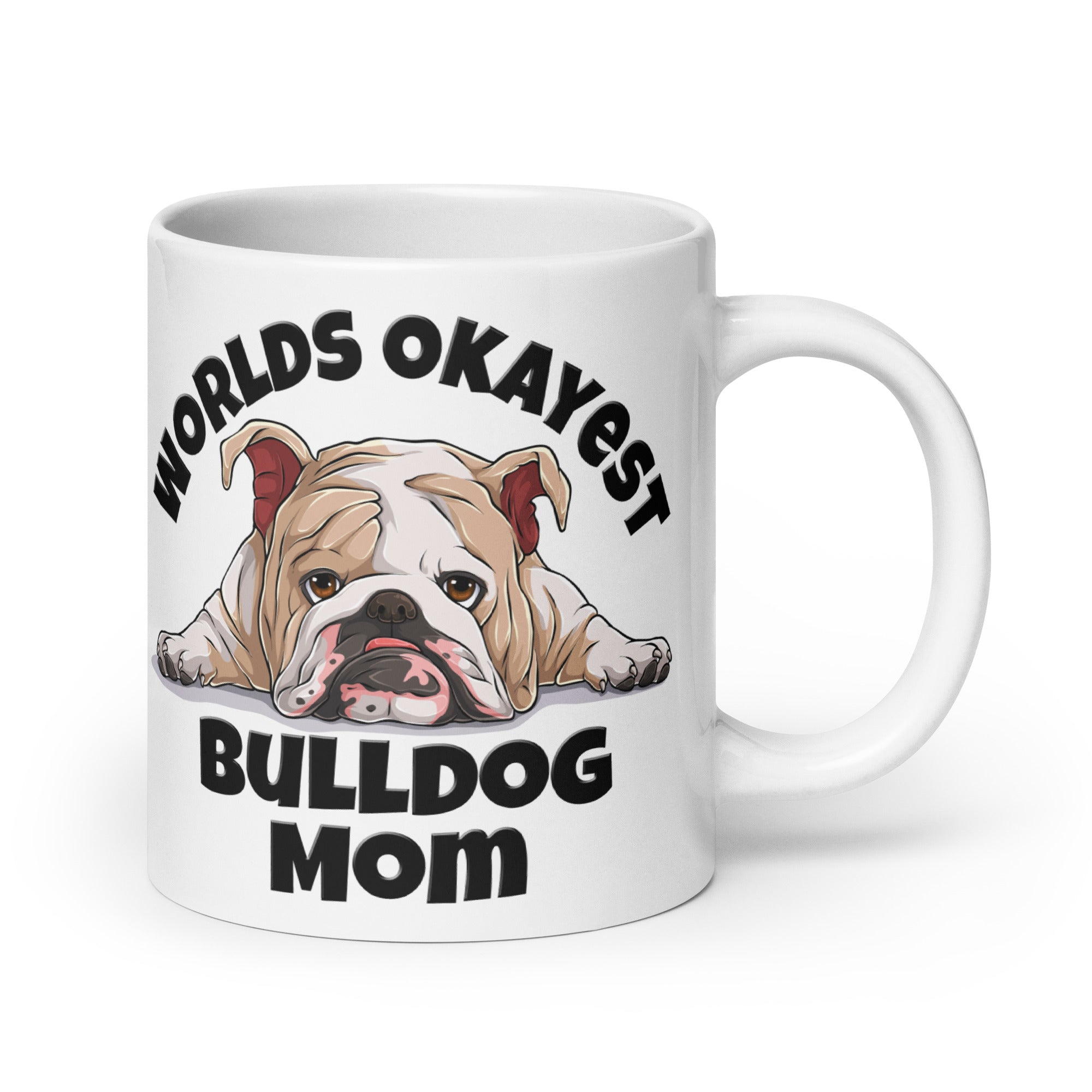 "Worlds Okayest Bulldog Mom" Mug | Fawn & White Colored