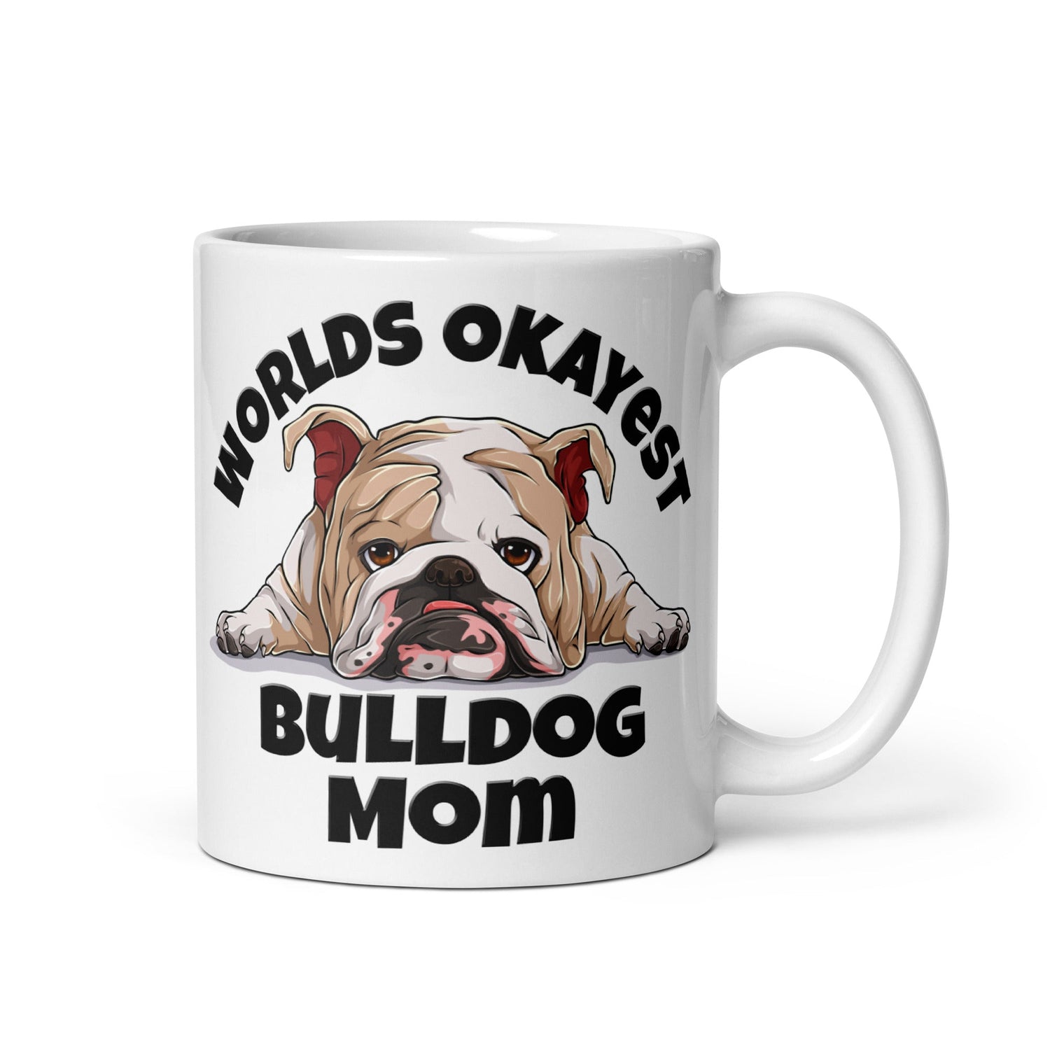 "Worlds Okayest Bulldog Mom" Mug | Fawn & White Colored