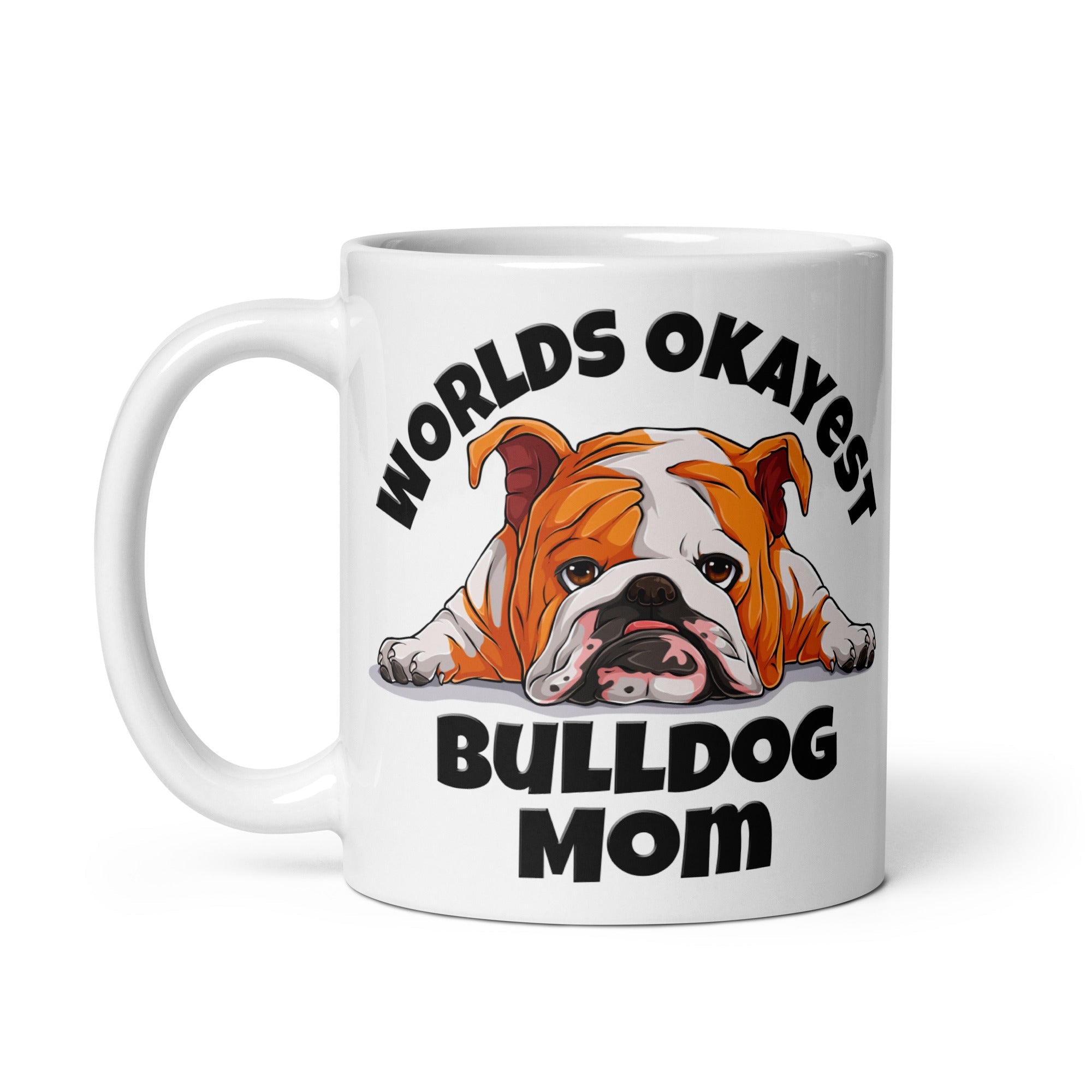 "Worlds Okayest Bulldog Mom" Mug | Red & White Colored