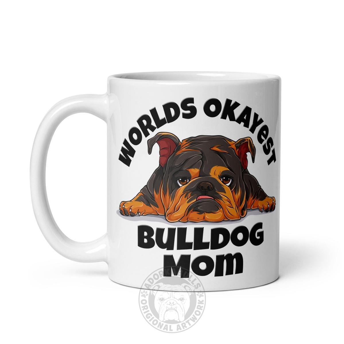 "Worlds Okayest Bulldog Mom" Mug | Tri Colored