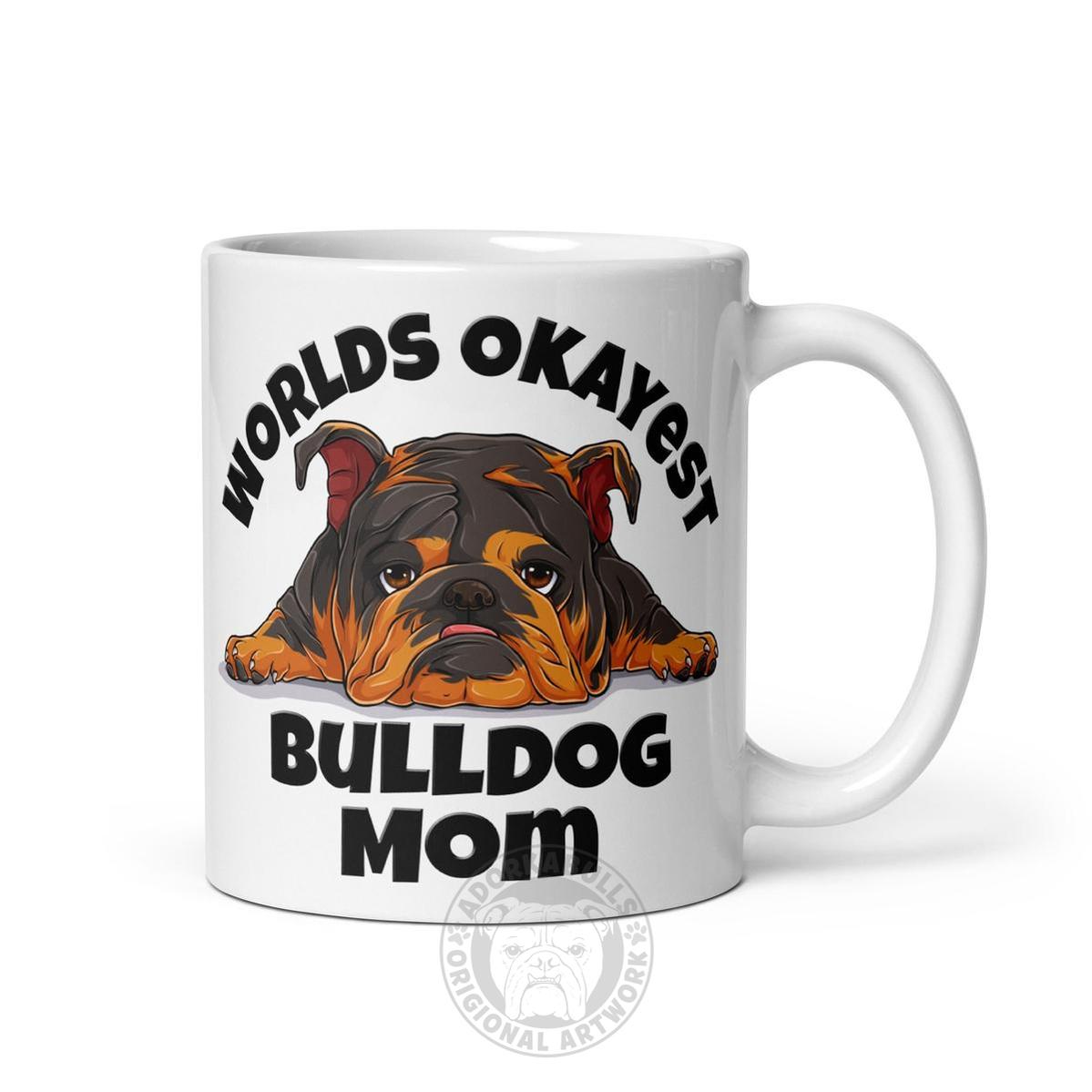 "Worlds Okayest Bulldog Mom" Mug | Tri Colored