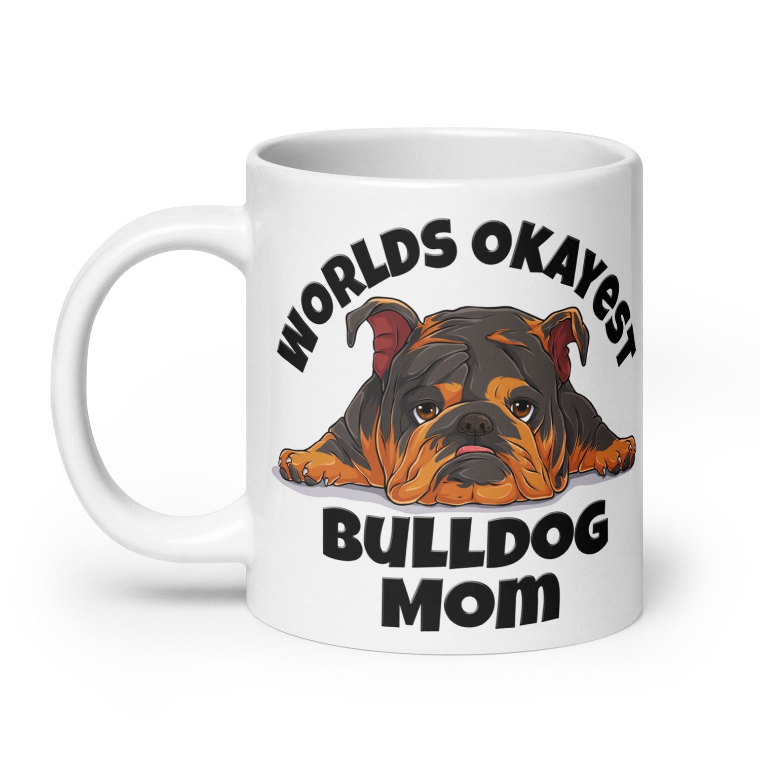 "Worlds Okayest Bulldog Mom" Mug | Tri Colored