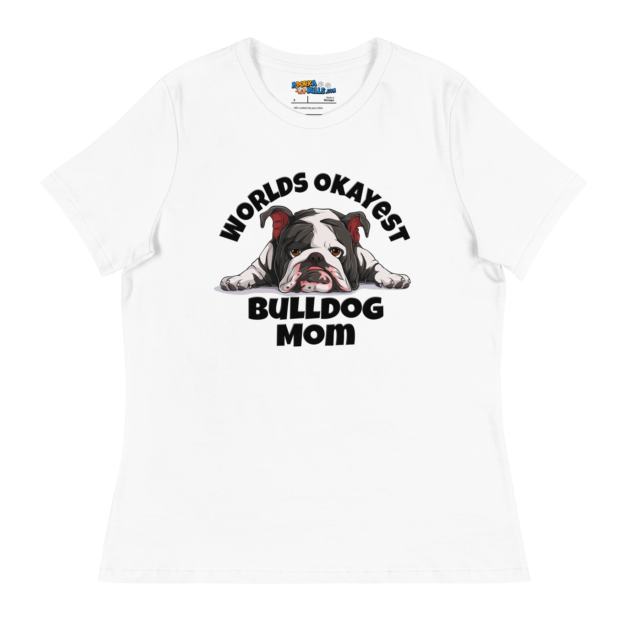"Worlds Okayest Bulldog Mom" Relaxed T - Shirt | B&W Colored