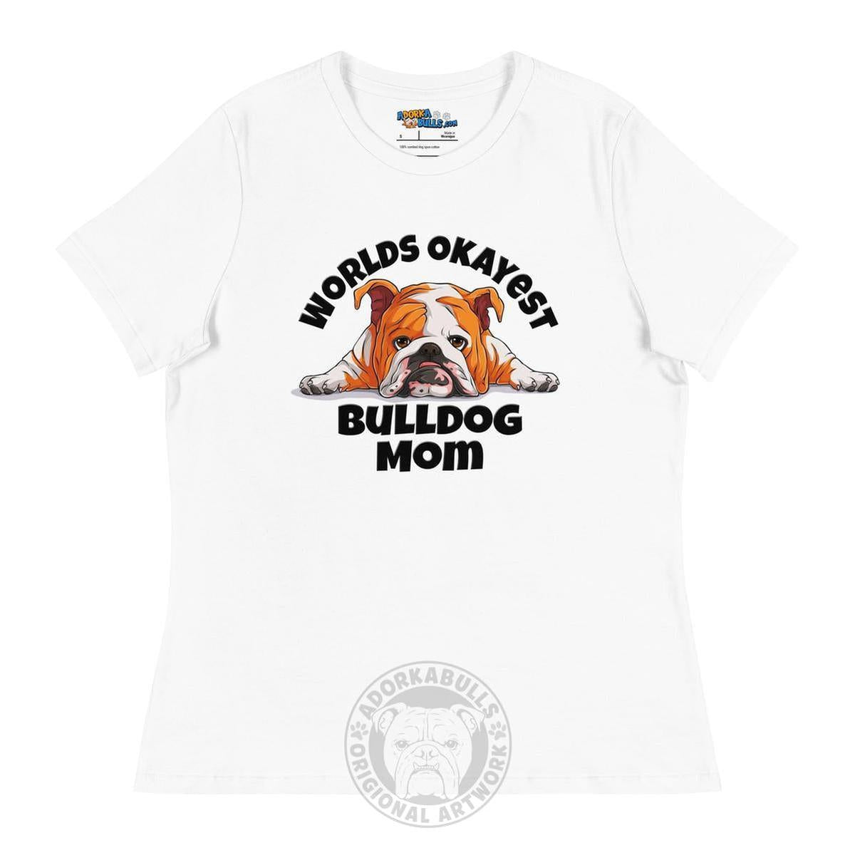 "Worlds Okayest Bulldog Mom" Relaxed T - Shirt | Red & White Colored