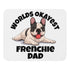 "Worlds Okayest Frenchie Dad" Mouse Pad | B&W Colored