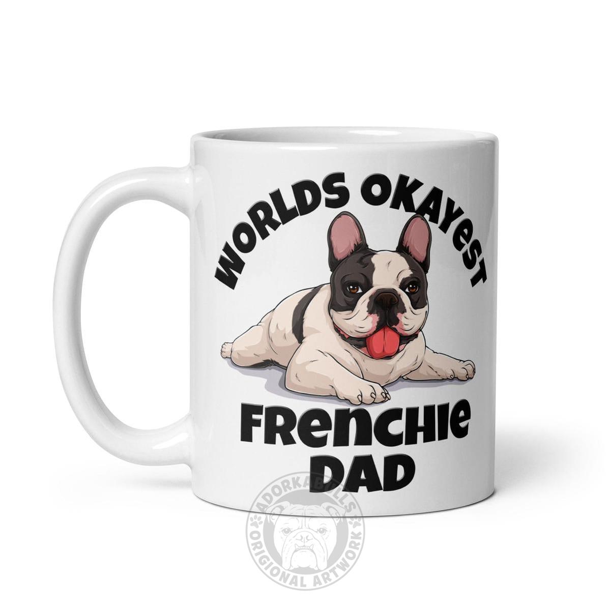 "Worlds Okayest Frenchie Dad" Mug | B&W Colored
