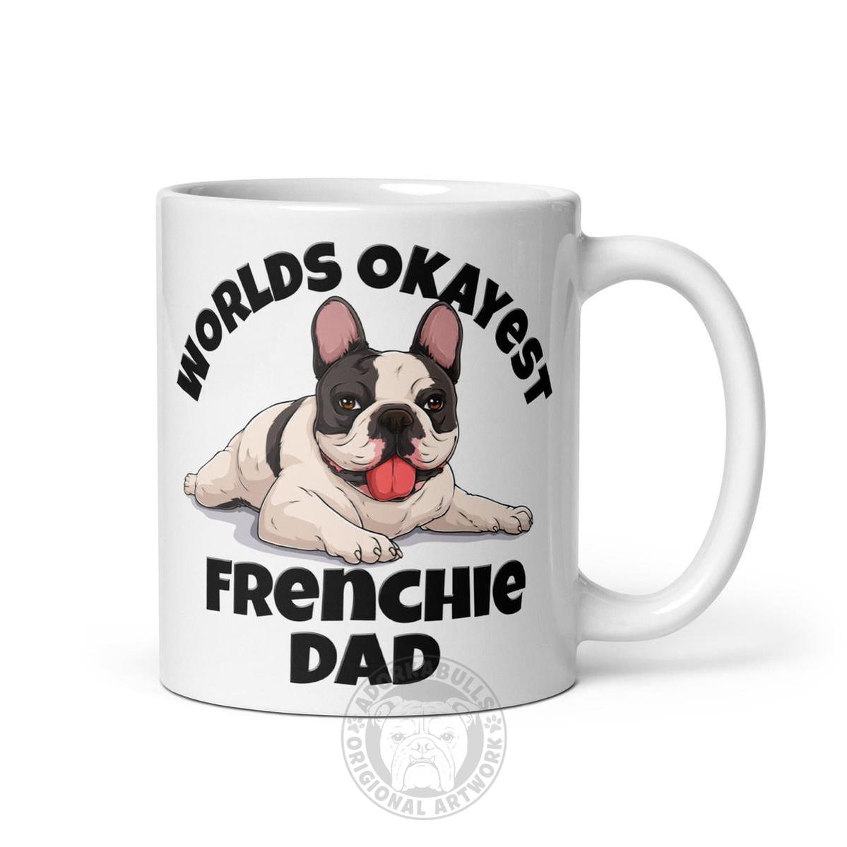 "Worlds Okayest Frenchie Dad" Mug | B&W Colored