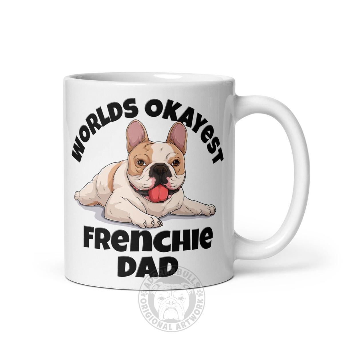 "Worlds Okayest Frenchie Dad" Mug | Fawn & White Colored