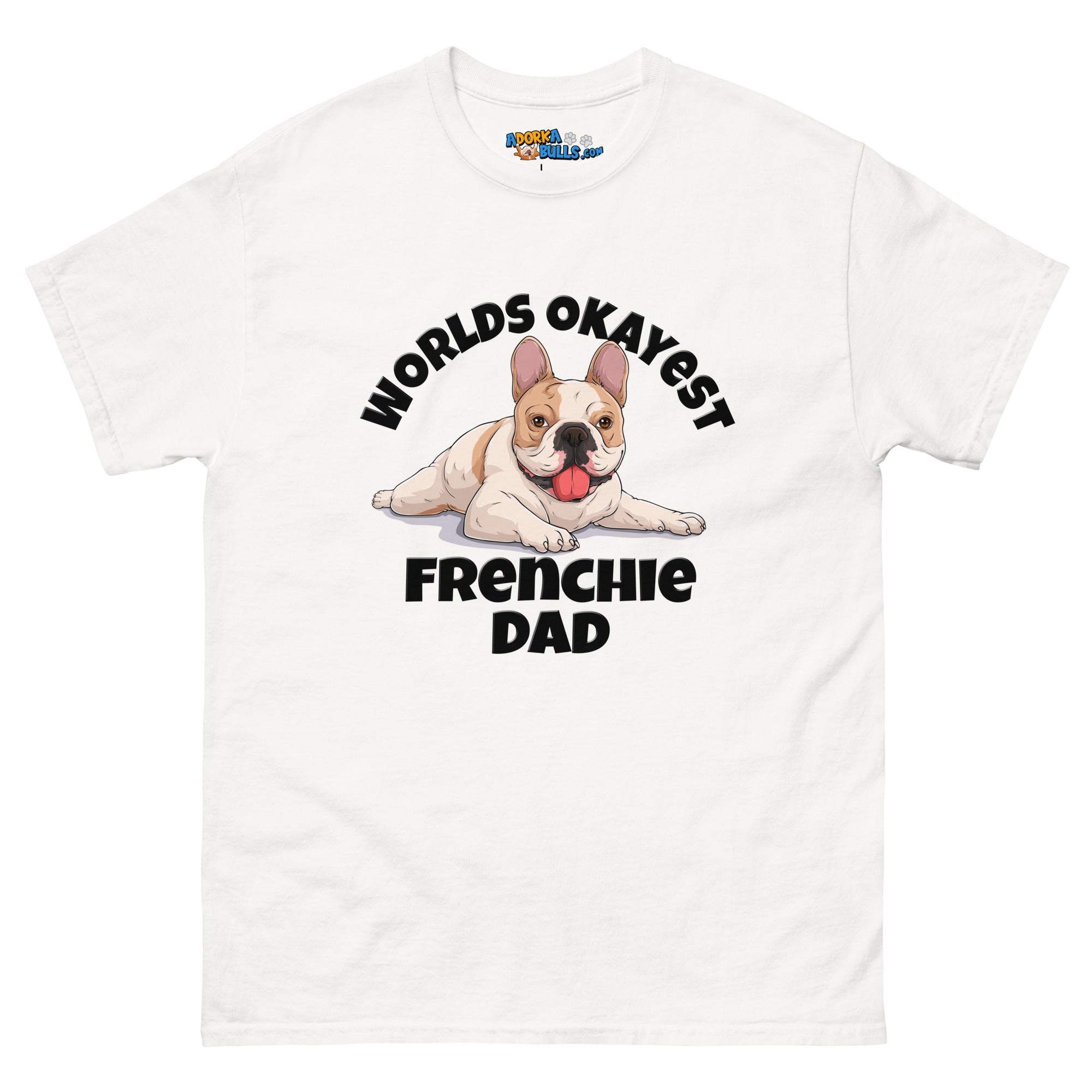 "Worlds Okayest Frenchie Dad" Relaxed T - Shirt | Fawn & White Colored