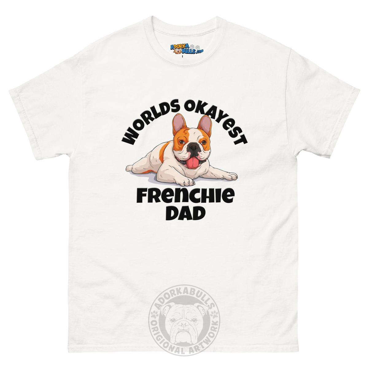 "Worlds Okayest Frenchie Dad" Relaxed T - Shirt | Red & White Colored