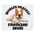 "Worlds Okayest Frenchie Mom" Mouse Pad | Red & White Colored