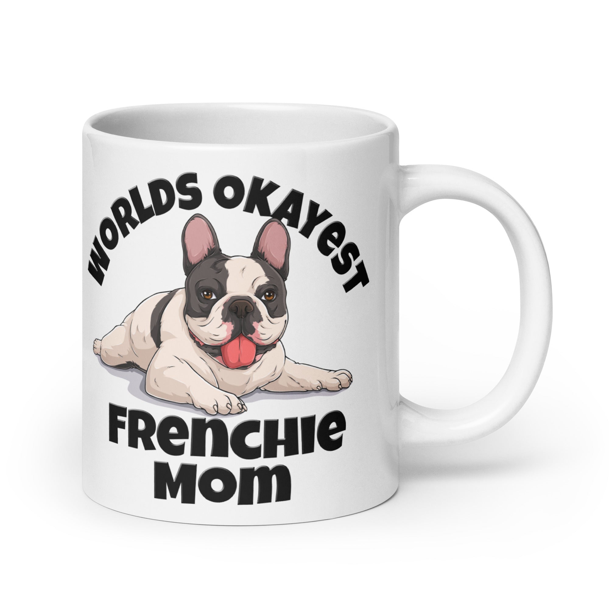 "Worlds Okayest Frenchie Mom" Mug | B&W Colored