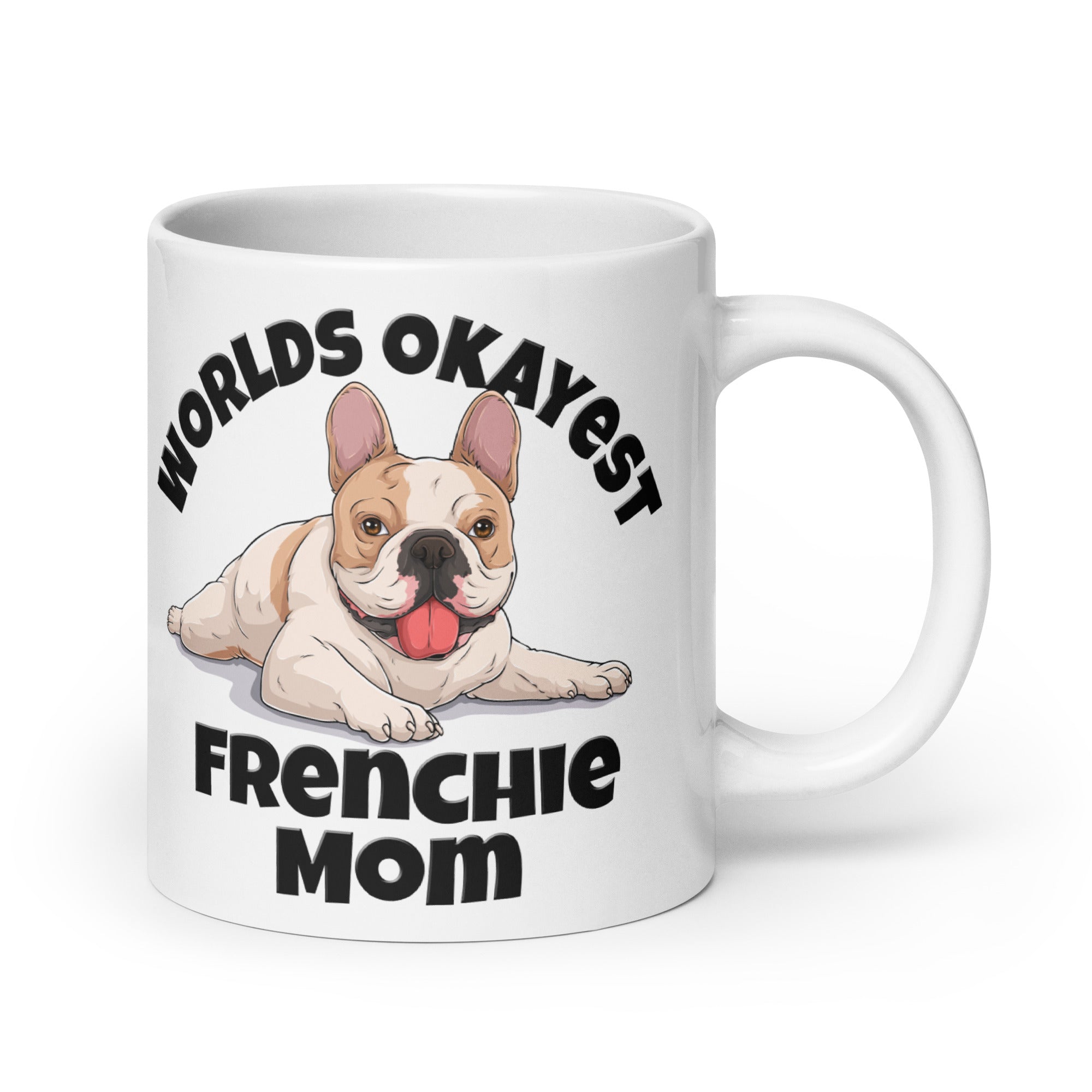 "Worlds Okayest Frenchie Mom" Mug | Fawn & White Colored
