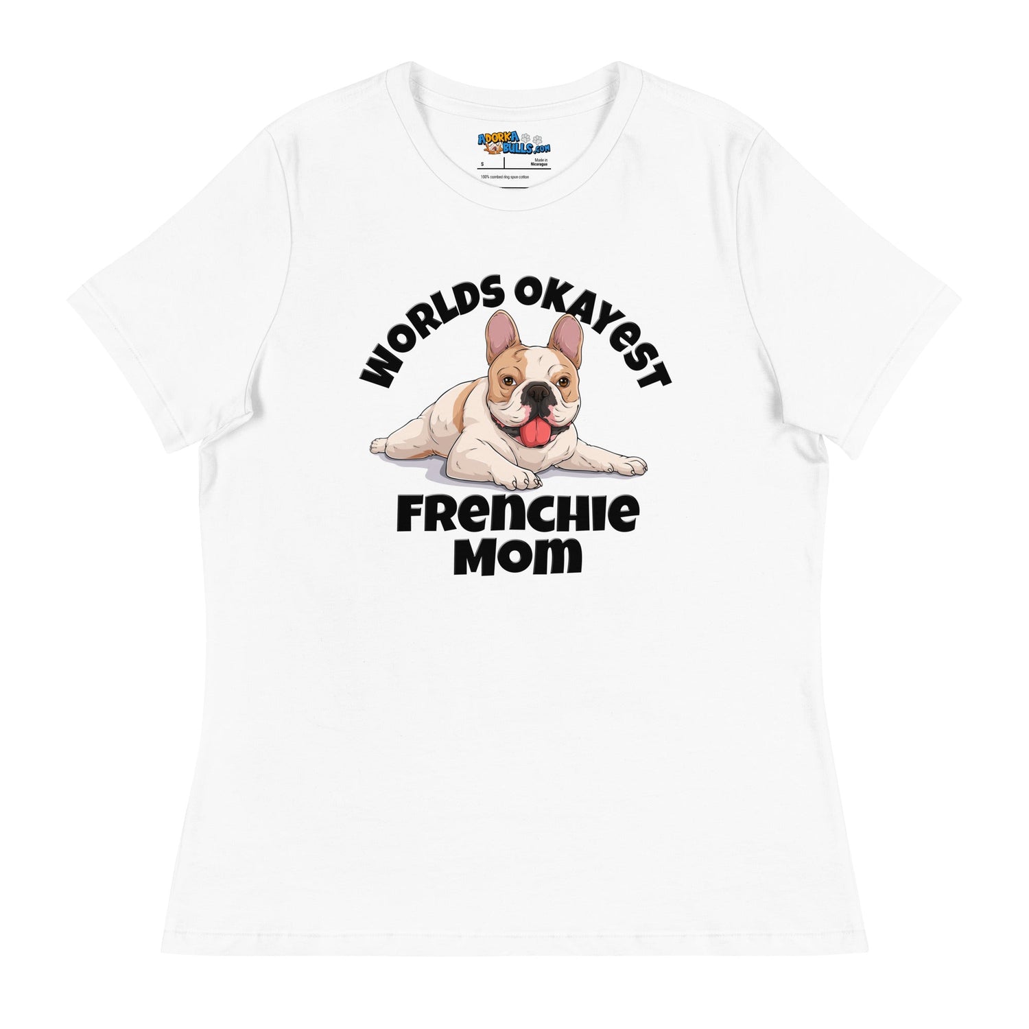 "Worlds Okayest Frenchie Mom" Relaxed T - Shirt | Fawn & White Colored