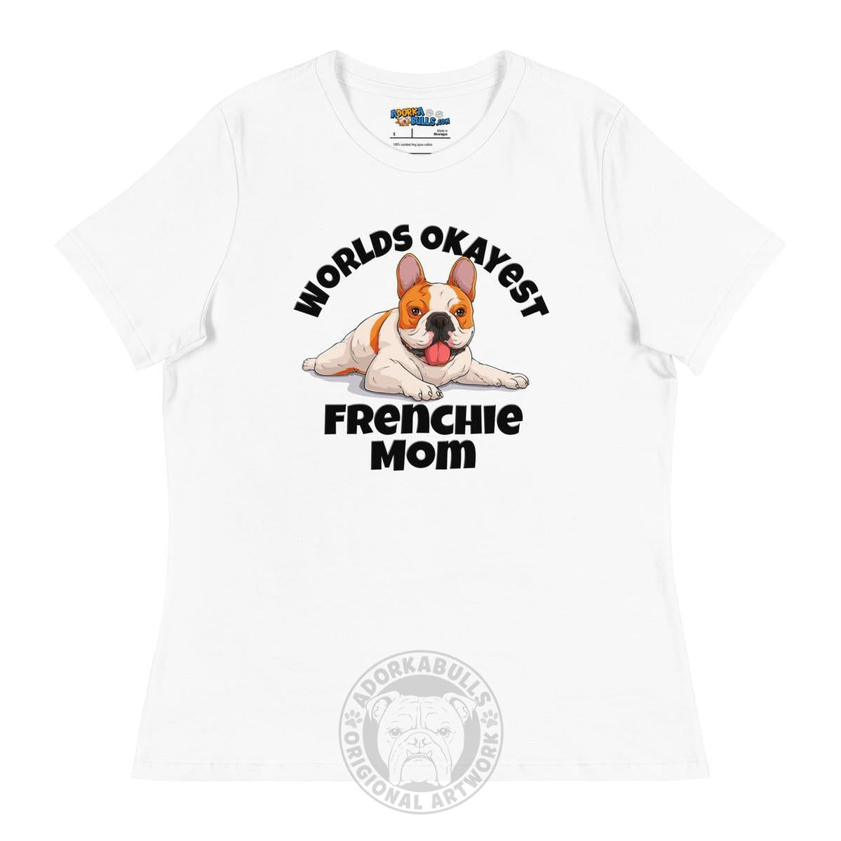 "Worlds Okayest Frenchie Mom" Relaxed T - Shirt | Red & White Colored