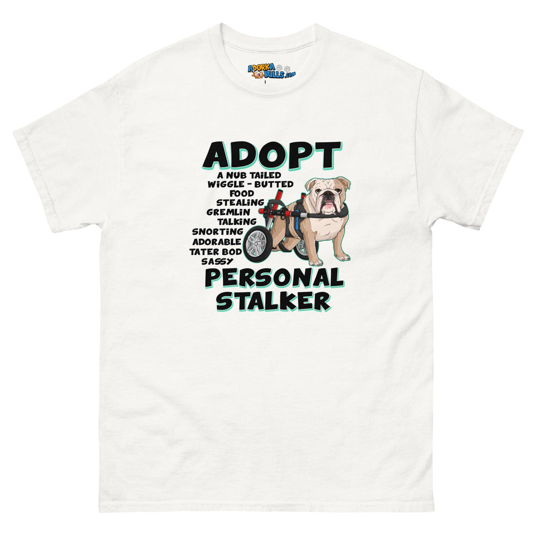 &quot;Adopt A Personal Stalker&quot; English Bulldog Men&