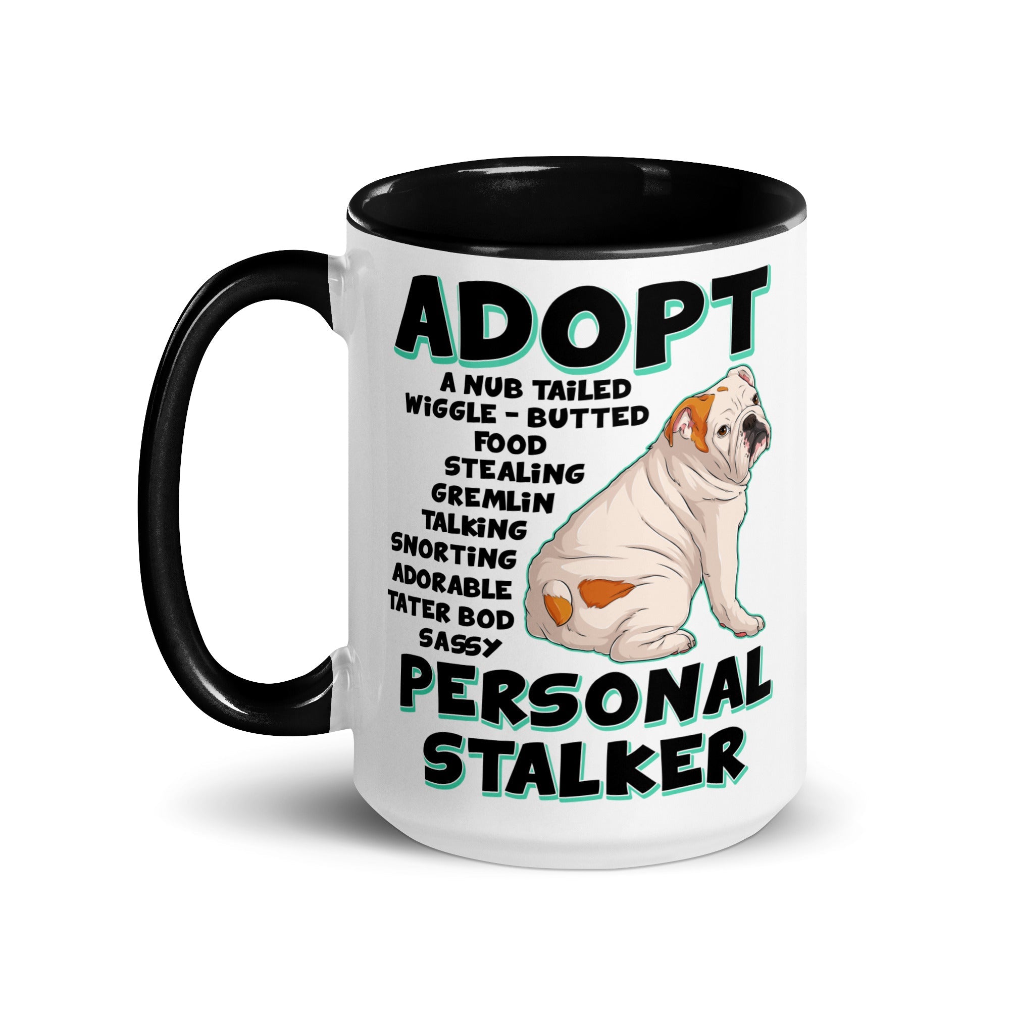 "Adopt A Personal Stalker" English Bulldog Mug (15oz) | White &amp; Red Colored
