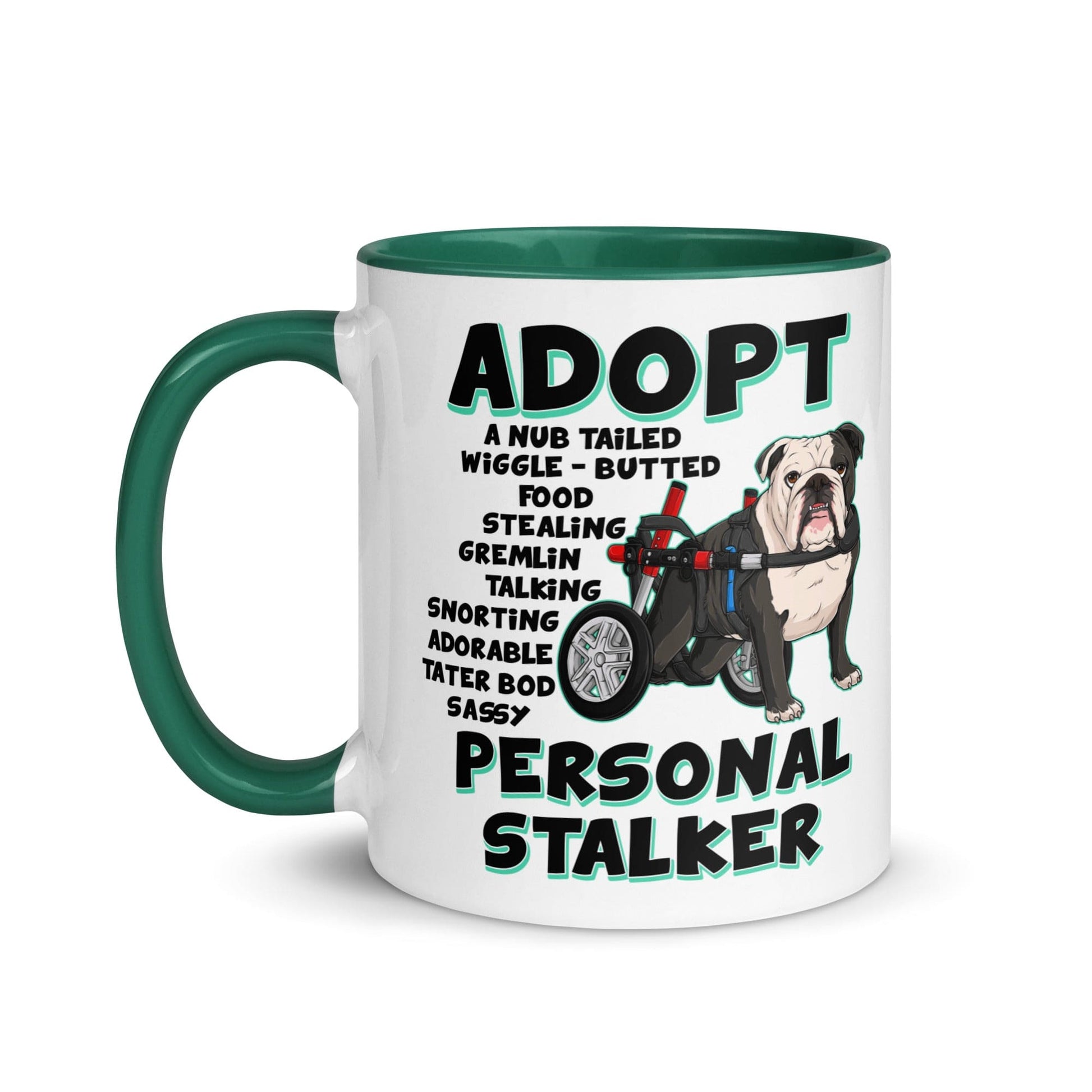 "Adopt A Personal Stalker" English Bulldog Mug | B&W Colored in Wheelchair