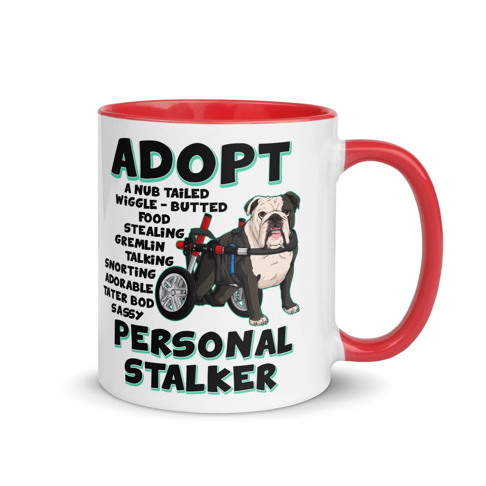 "Adopt A Personal Stalker" English Bulldog Mug | B&W Colored in Wheelchair