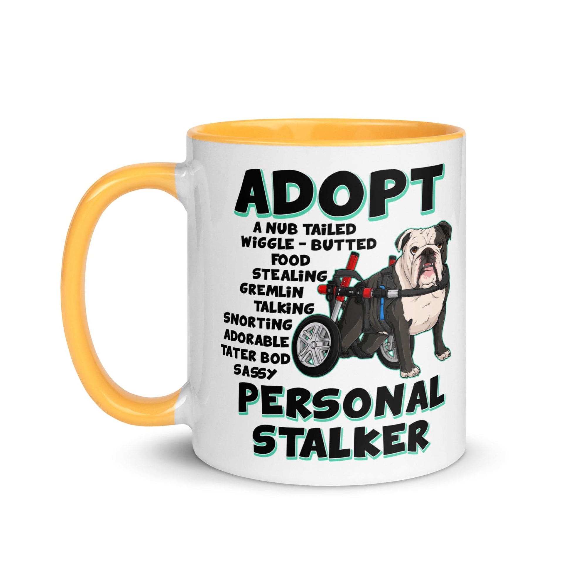 "Adopt A Personal Stalker" English Bulldog Mug | B&W Colored in Wheelchair