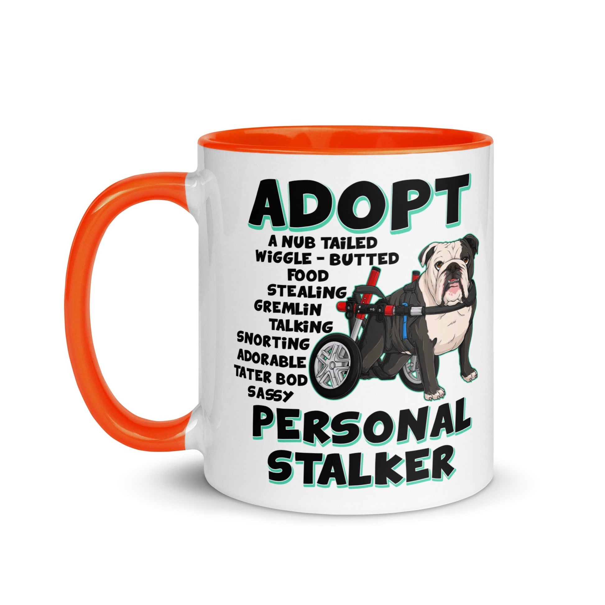 "Adopt A Personal Stalker" English Bulldog Mug | B&W Colored in Wheelchair