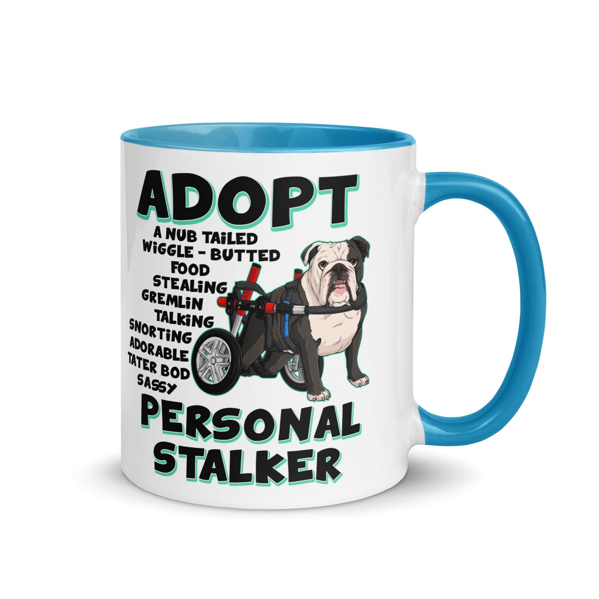 "Adopt A Personal Stalker" English Bulldog Mug | B&W Colored in Wheelchair