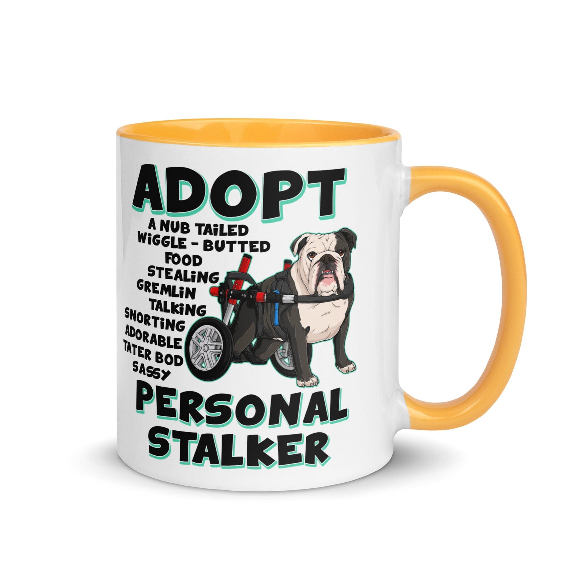 "Adopt A Personal Stalker" English Bulldog Mug | B&W Colored in Wheelchair