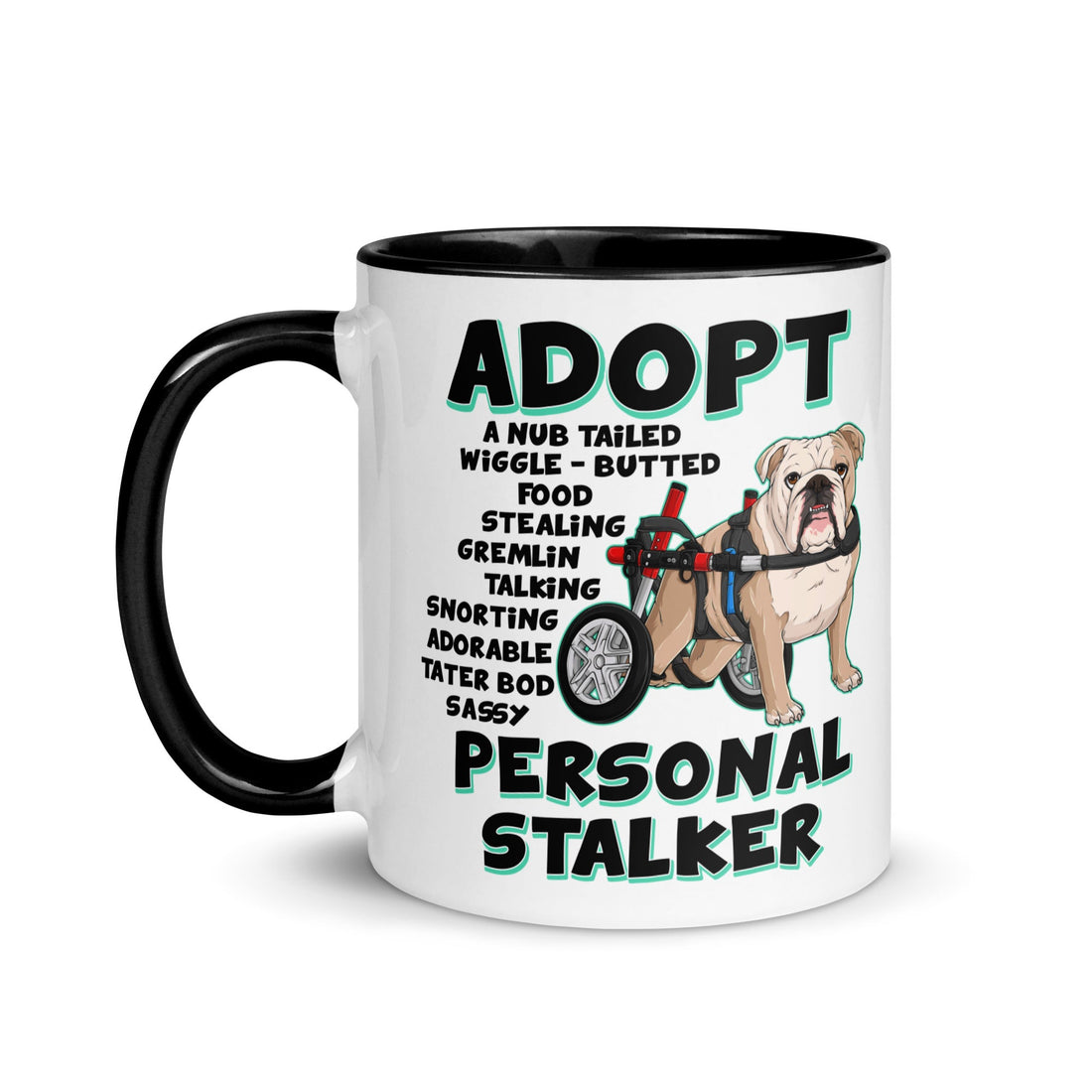 &quot;Adopt A Personal Stalker&quot; English Bulldog Mug | Fawn &amp; White Colored in Wheelchair