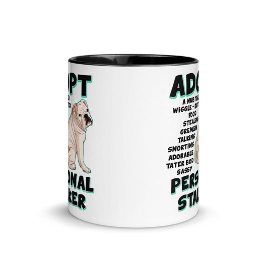 "Adopt A Personal Stalker" English Bulldog Mug | White & Fawn Colored