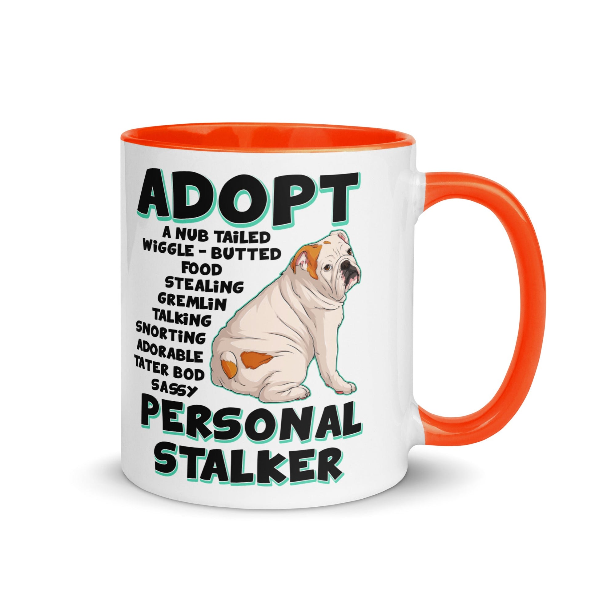 "Adopt A Personal Stalker" English Bulldog Mug | White & Red Colored