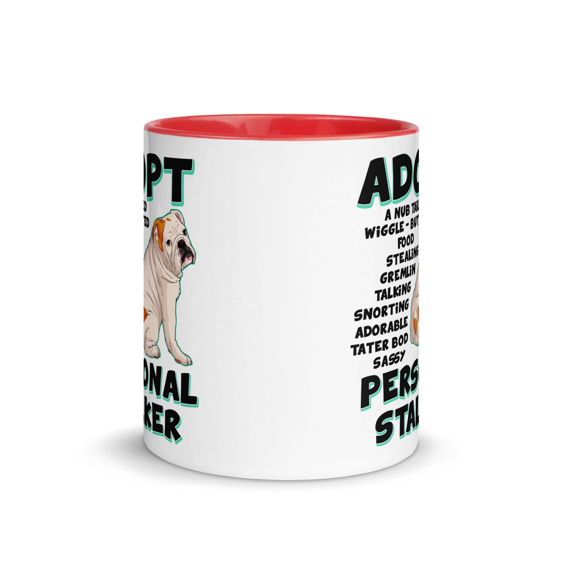 "Adopt A Personal Stalker" English Bulldog Mug | White & Red Colored