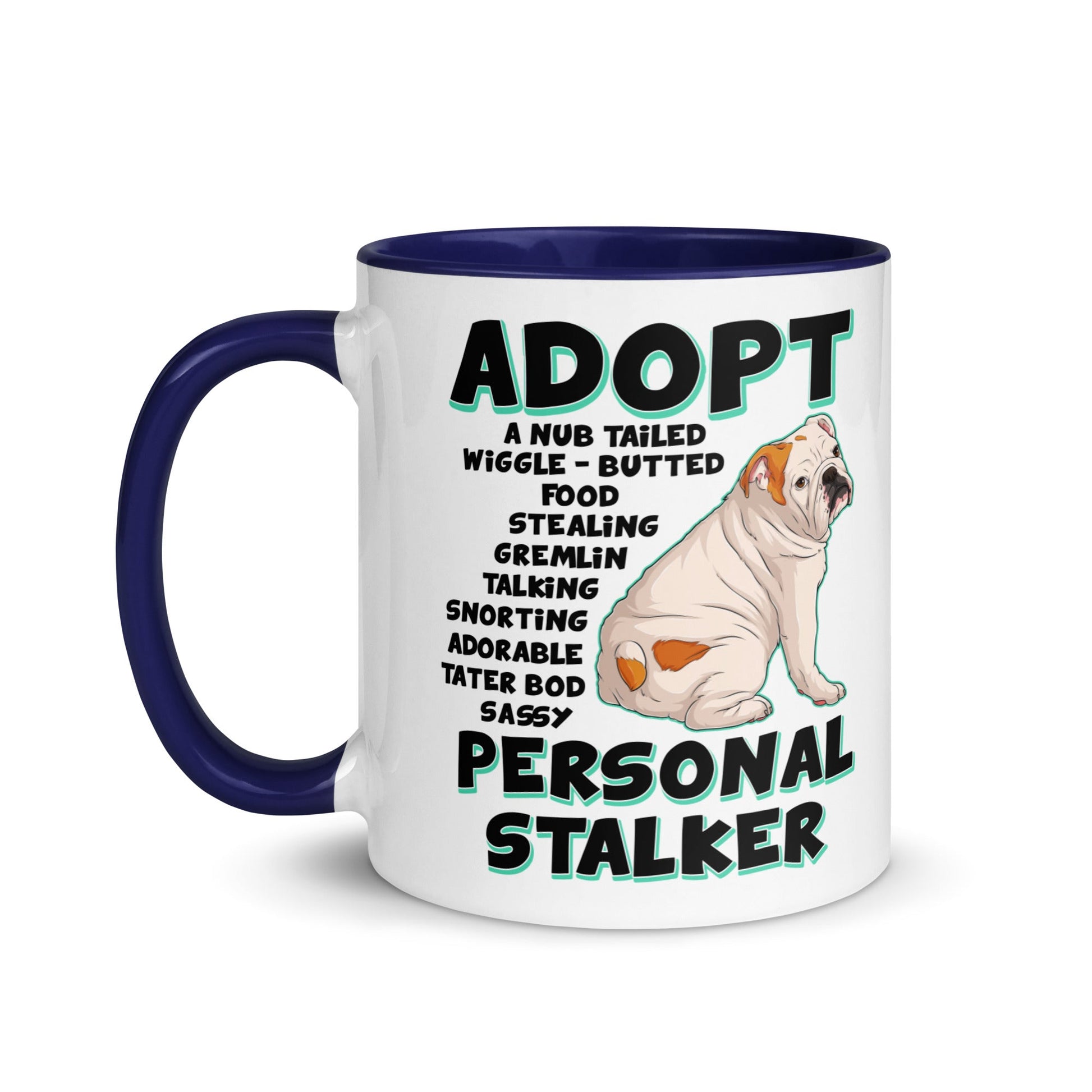 "Adopt A Personal Stalker" English Bulldog Mug | White & Red Colored