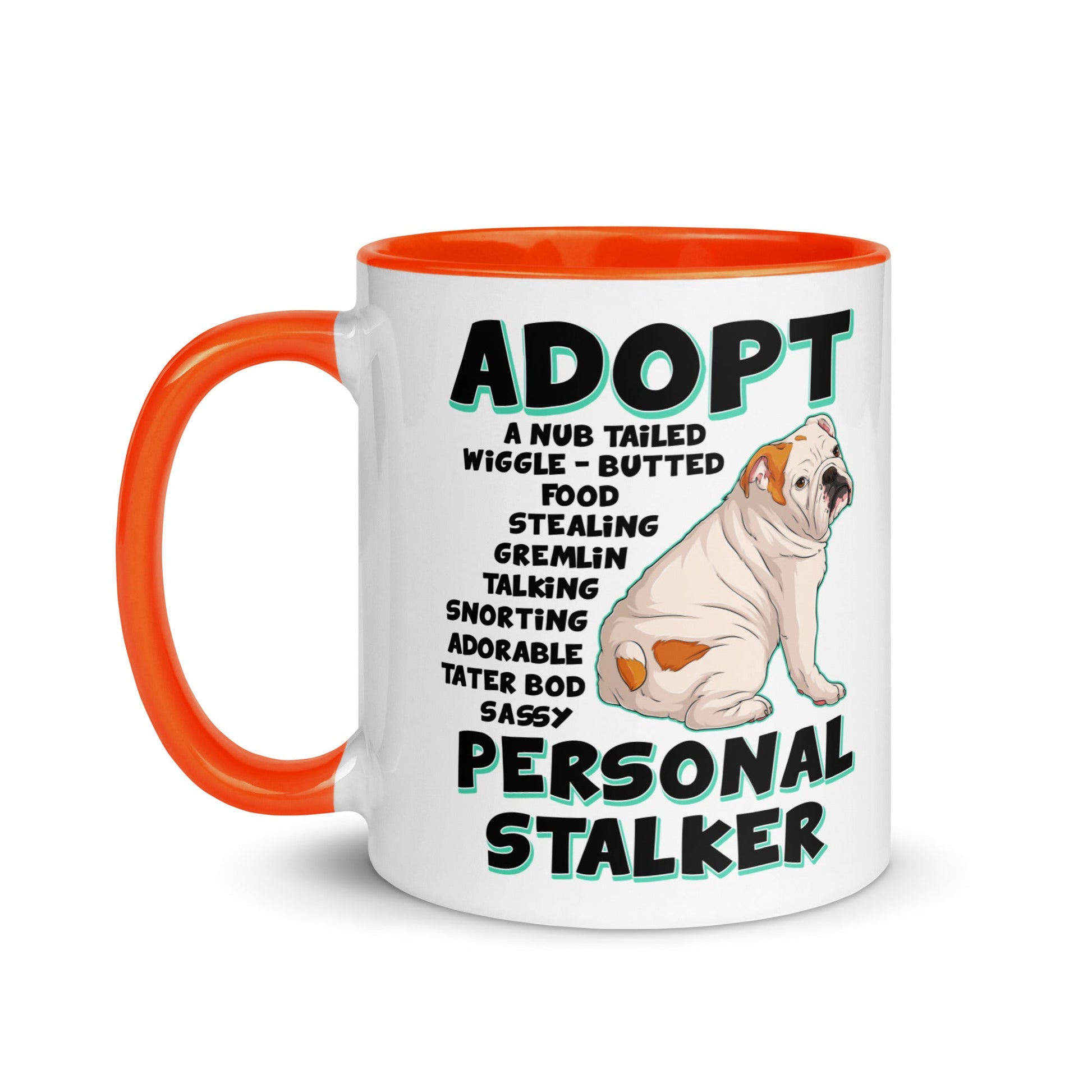 "Adopt A Personal Stalker" English Bulldog Mug | White & Red Colored