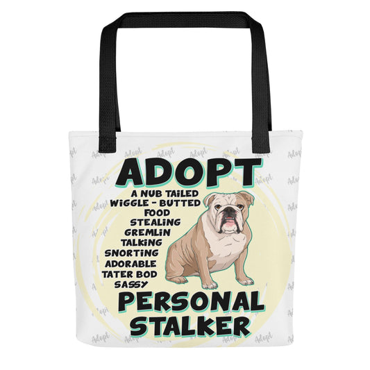 "Adopt A Personal Stalker" English Bulldog Tote Bag | Fawn & White Colored