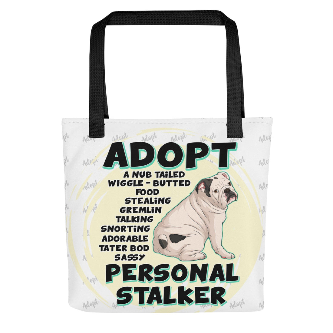 &quot;Adopt A Personal Stalker&quot; English Bulldog Tote Bag | White &amp; Black Colored