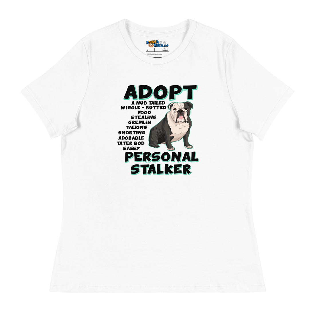 &quot;Adopt A Personal Stalker&quot; English Bulldog Women&