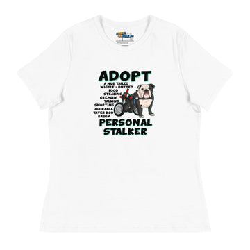 "Adopt A Personal Stalker" English Bulldog Women's Relaxed Tee | B&W Colored in Wheelchair