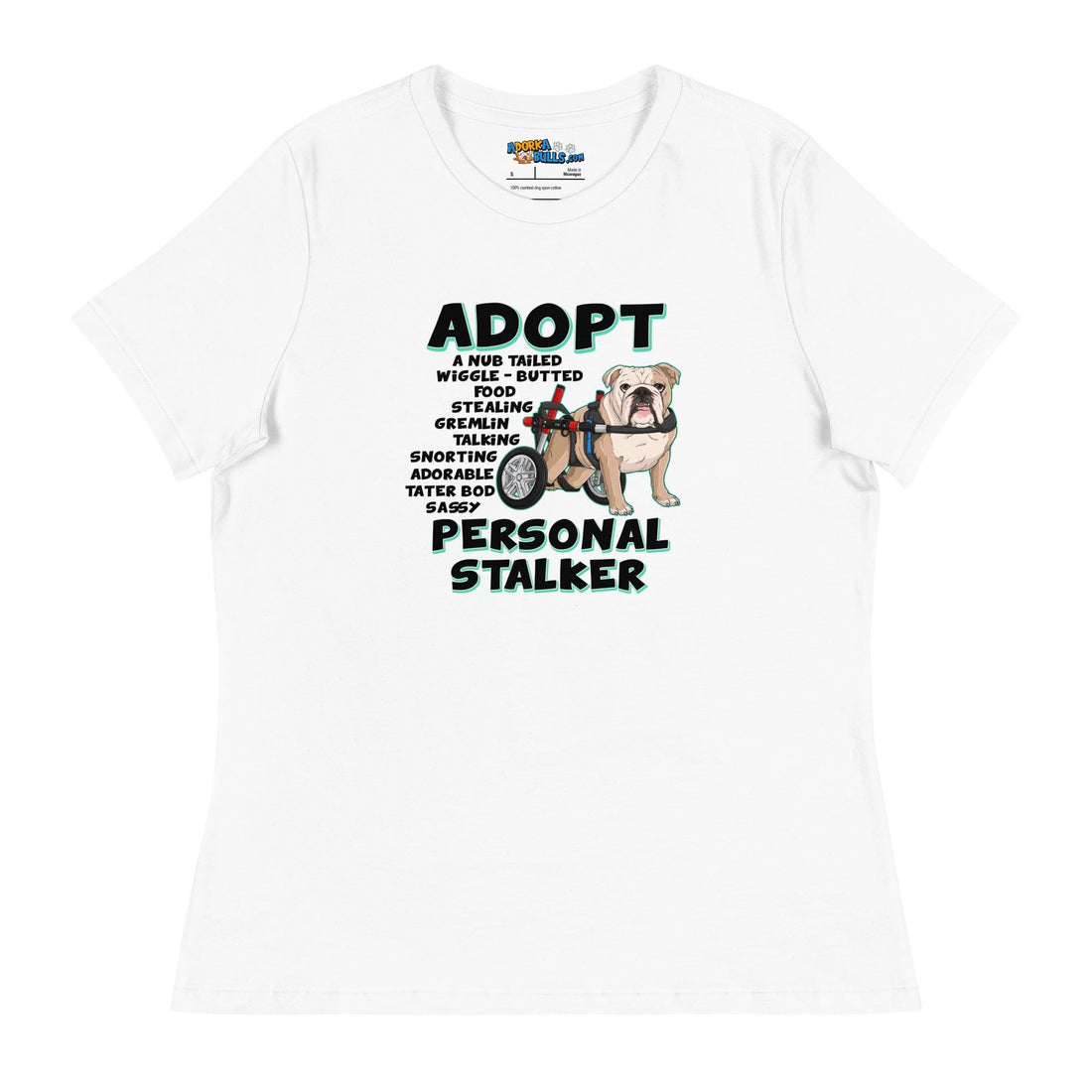 &quot;Adopt A Personal Stalker&quot; English Bulldog Women&