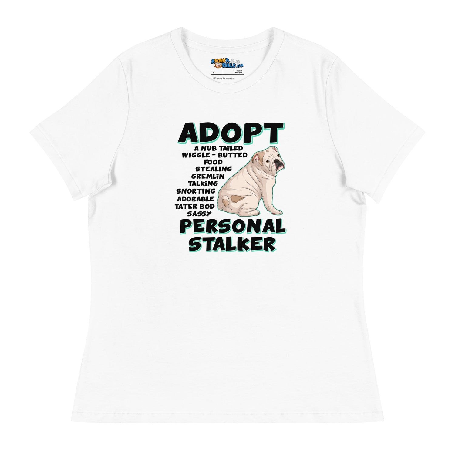 &quot;Adopt A Personal Stalker&quot; English Bulldog Women&