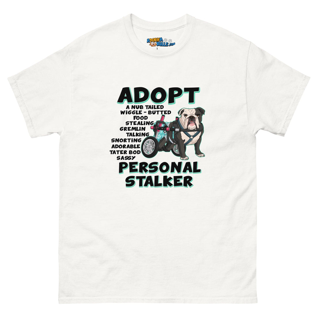 "Adopt A Personal Stalker" Female English Bulldog Men&