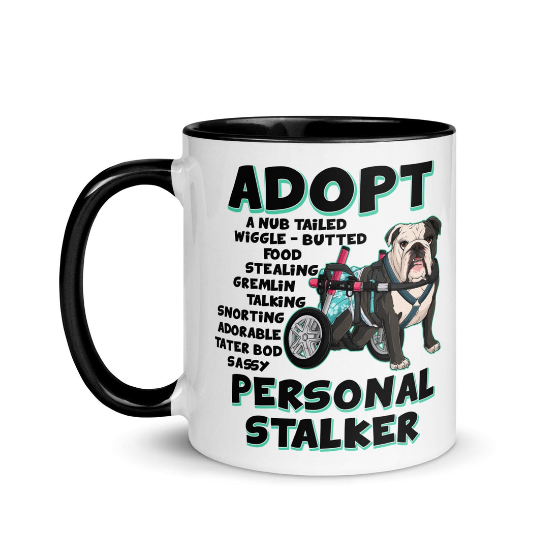 "Adopt A Personal Stalker" Female English Bulldog Mug | B&W Colored with Spina Bifida in Wheelchair