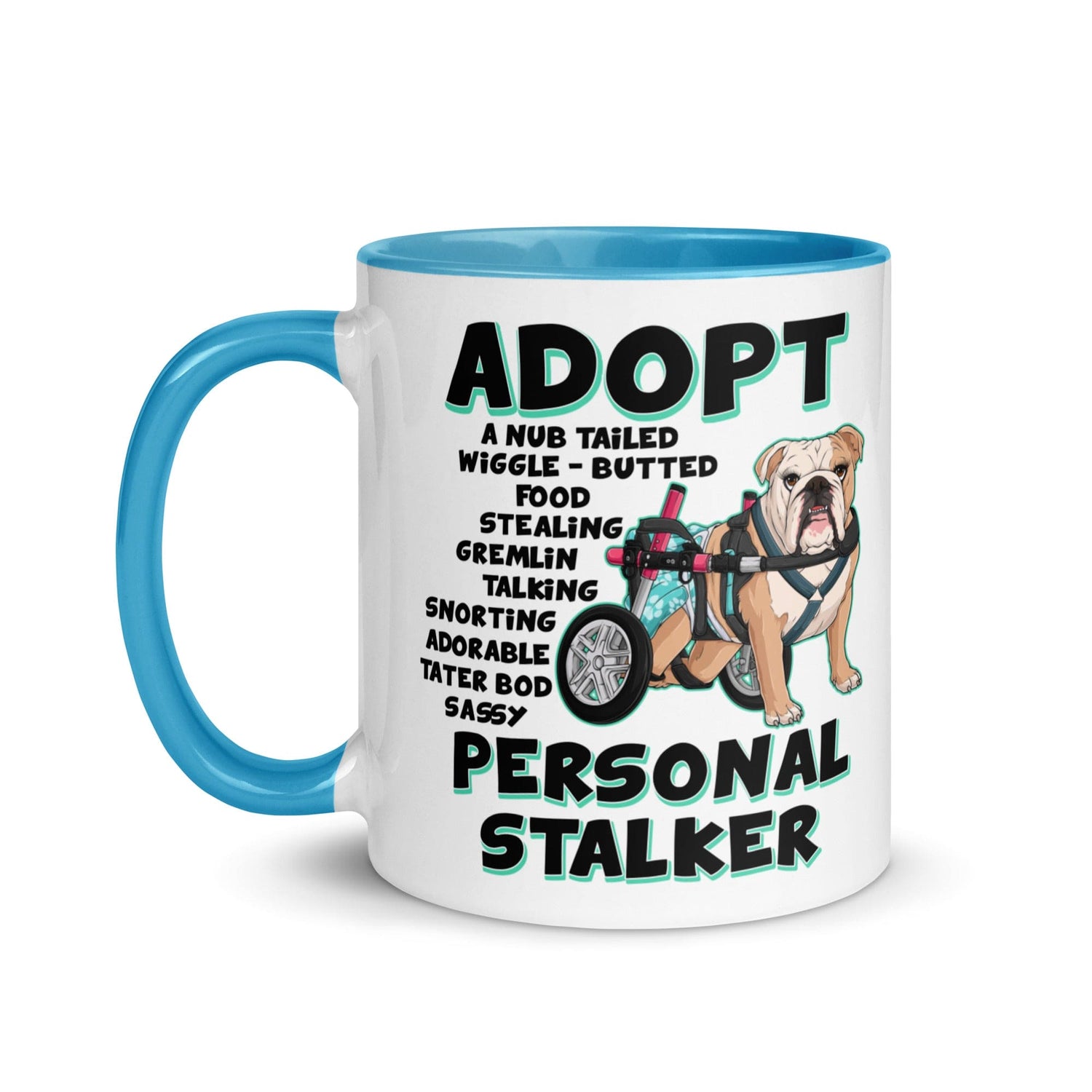 &quot;Adopt A Personal Stalker&quot; Female English Bulldog Mug | Fawn &amp; White Colored with Spina Bifida in Wheelchair