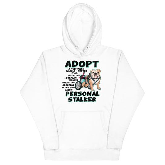 "Adopt A Personal Stalker" Female English Bulldog Unisex Hoodie | Fawn & White Colored with Spina Bifida in Wheelchair