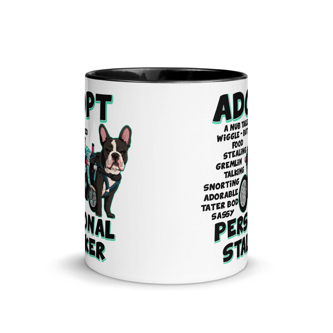 &quot;Adopt A Personal Stalker&quot; Female French Bulldog Mug | B&amp;W Colored with Spina Bifida in Wheelchair