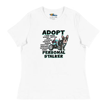 "Adopt A Personal Stalker" Female French Bulldog Women's Relaxed Tee | B&W Colored with Spina Bifida in Wheelchair